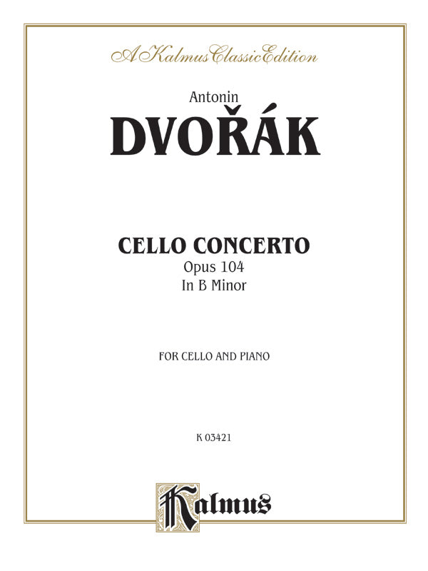 Dvořák: Cello Concerto in B Minor, Op. 104