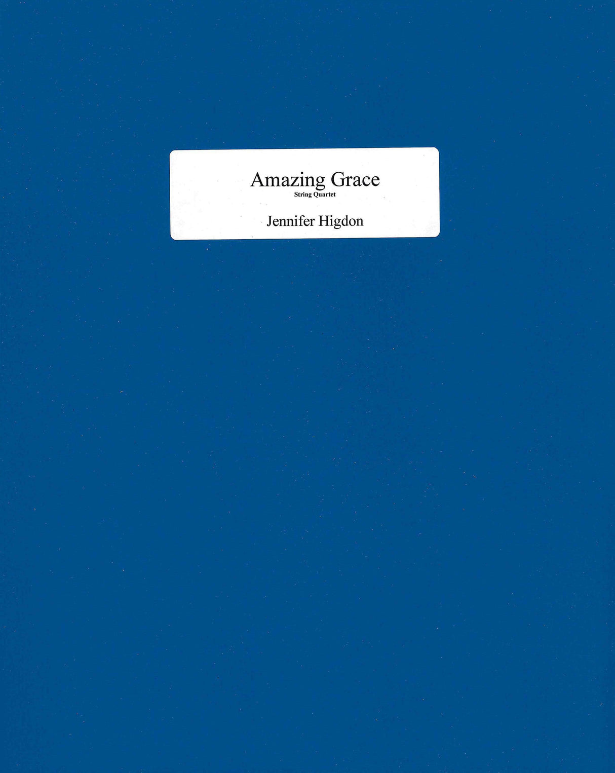 Higdon: Amazing Grace (Version for String Quartet)