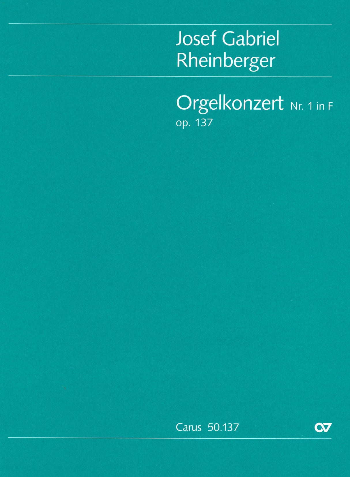 Rheinberger: Organ Concerto No. 1 in F Major, Op. 137