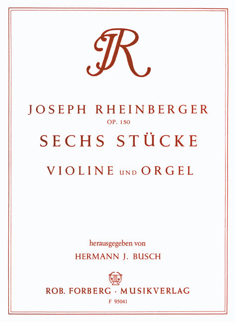 Rheinberger: 6 Pieces for Violin & Organ, Op. 150