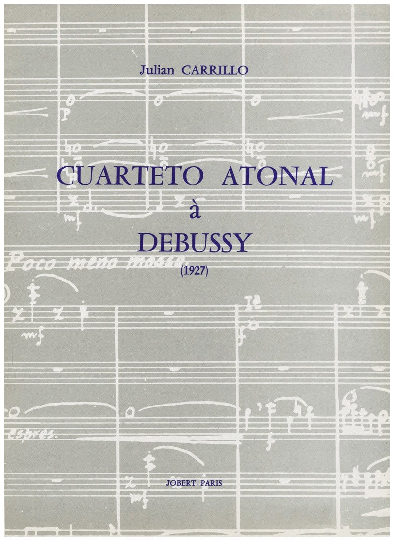 Carrillo: Cuarteto atonal à Debussy