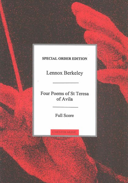 Berkeley: Four Poems of St. Teresa of Avila, Op. 27