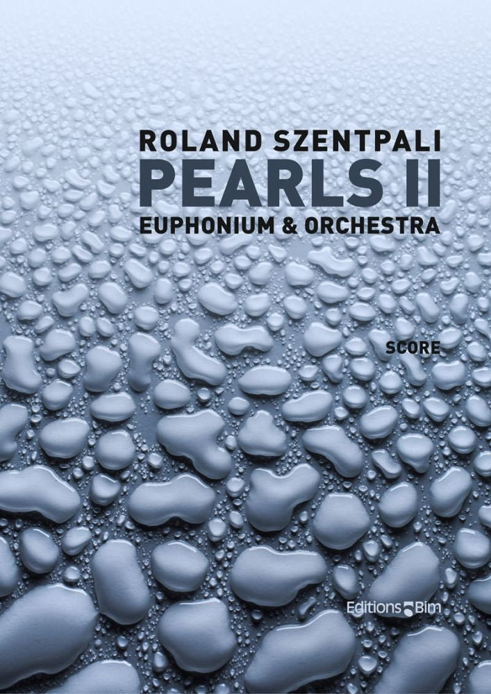 Szentpali: Pearls II (arr. for euphonium & orchestra)