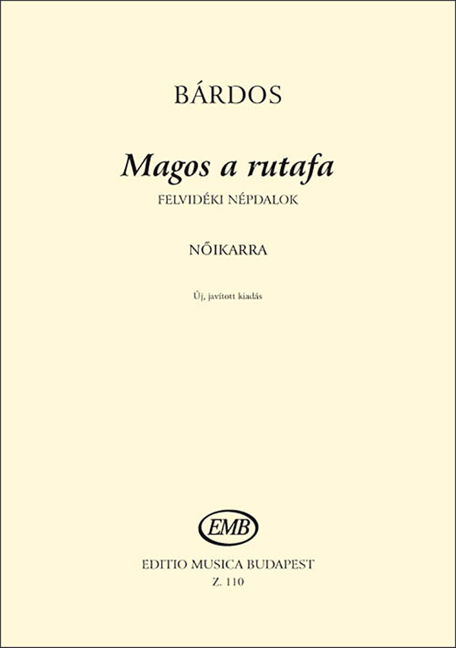 Bárdos: High Grows the Rue