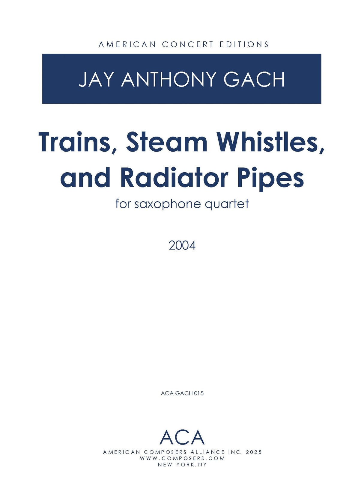 Gach: Trains, Steam Whistles, and Radiator Pipes
