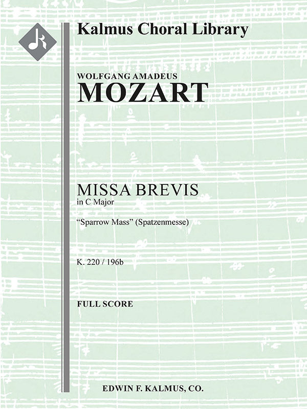Mozart: Missa in C Major, K. 220 (196b)