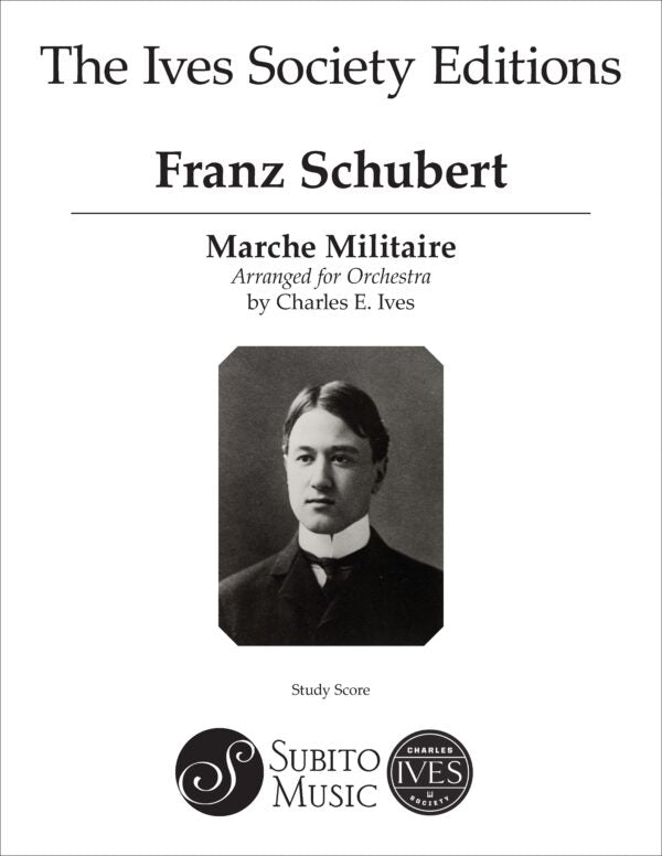 Ives: Schubert March Militaire in D arr. for Orchestra