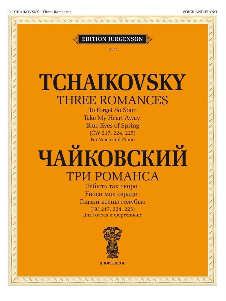 Tchaikovsky: 3 Romances, ČW 217, 224-225