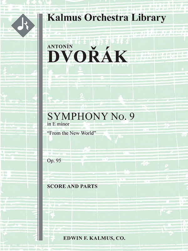 Dvořák: Symphony No. 9 in E Minor ("From the New World"), Op. 95, B. 178