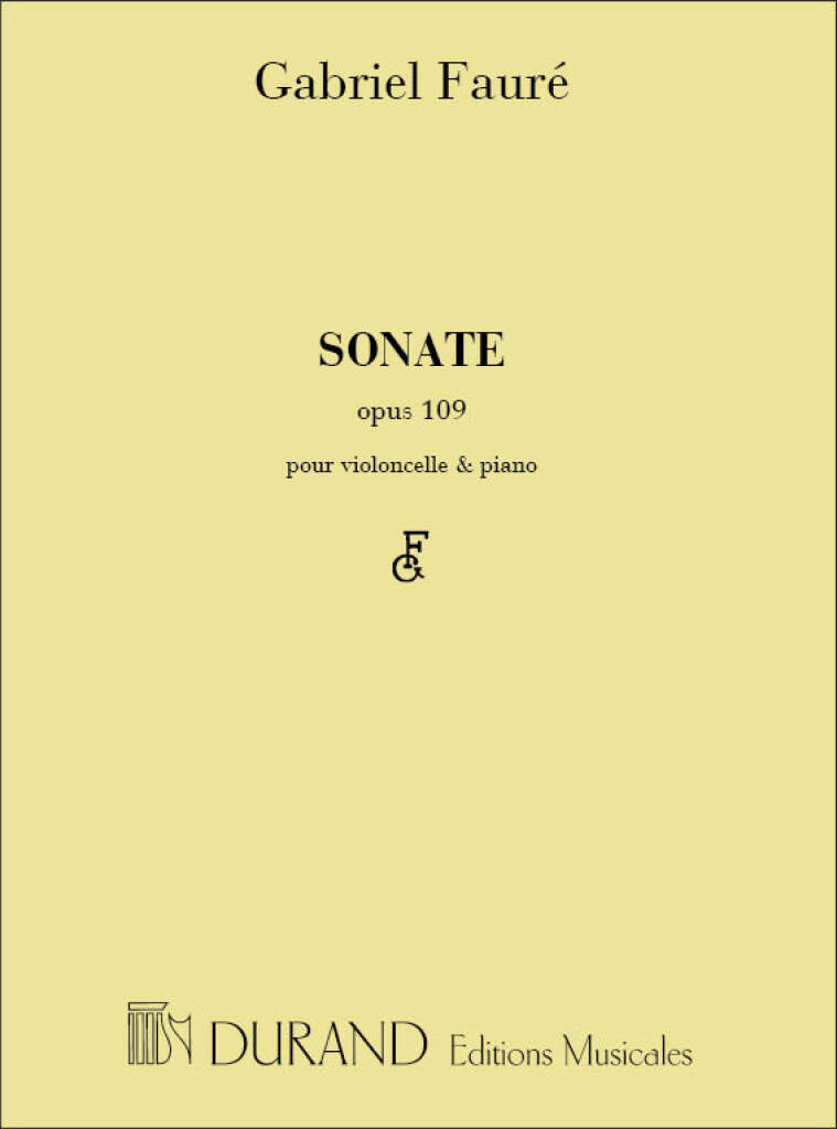 Fauré: Cello Sonata No. 1 in D Minor, Op. 109