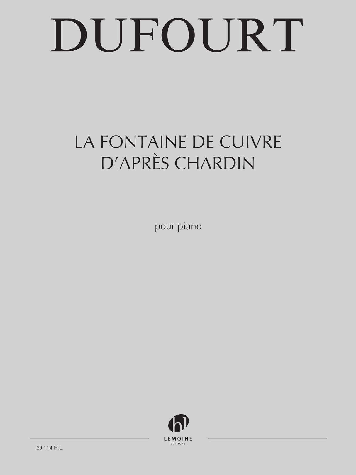 Dufourt: La Fontaine de Cuivre d'après Chardin