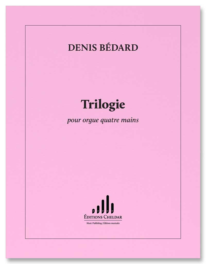 Bédard: Trilogie