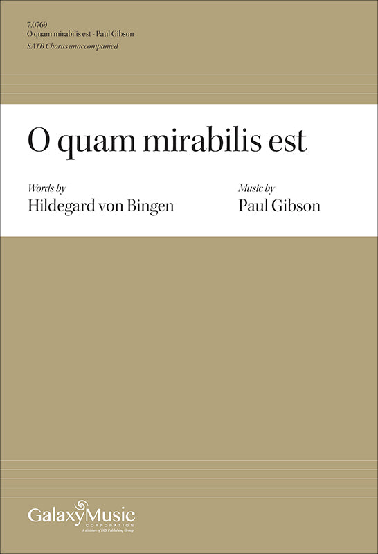 Gibson: O quam mirabilis est