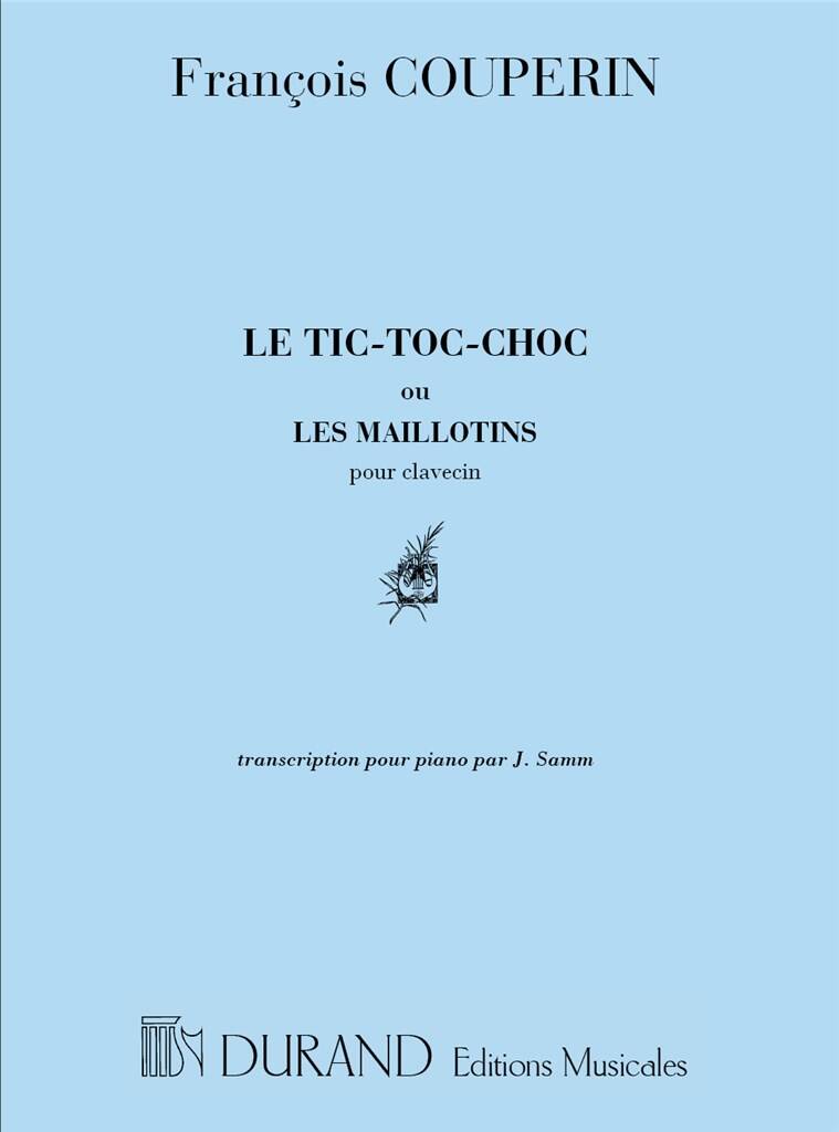 F. Couperin: Tic-toc-choc ou les maillotins (from Pièces de Clavecin)