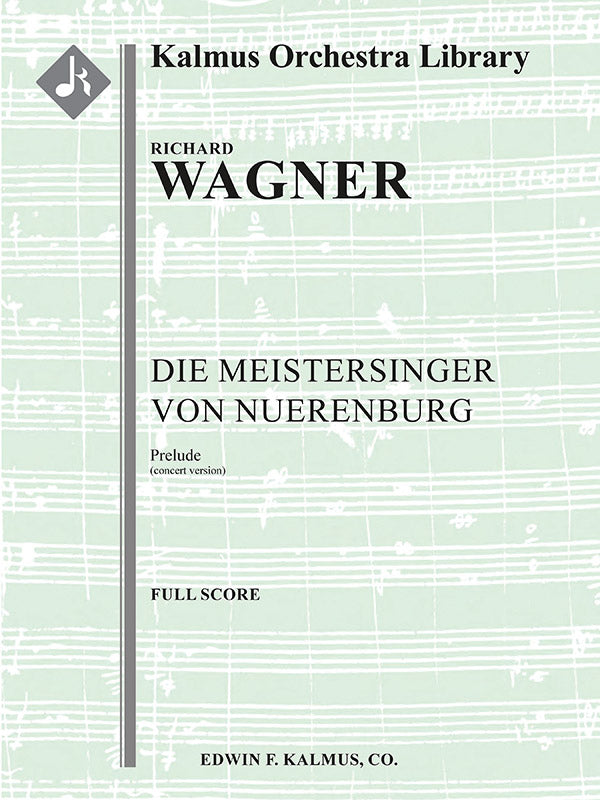 Wagner: Overture to Die Meistersinger von Nuerenburg