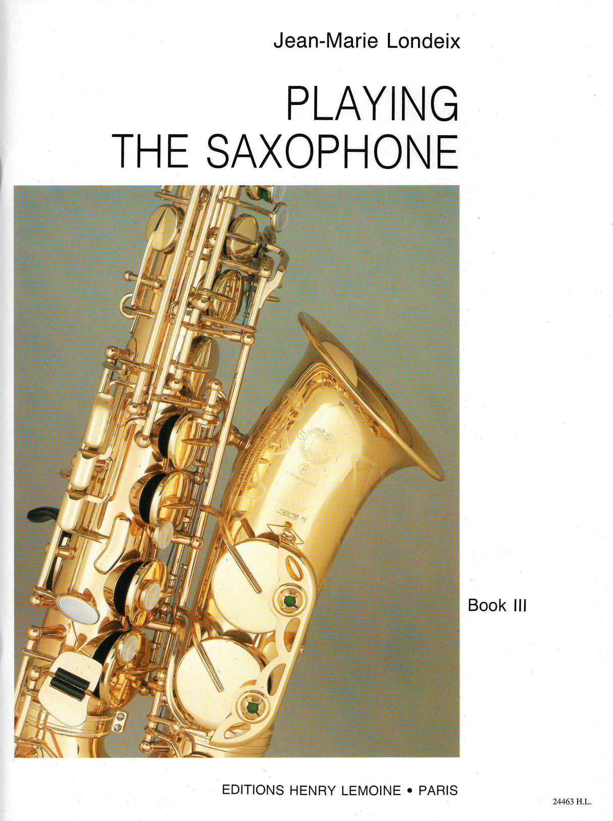 Londeix: Playing the Saxophone - Volume 3