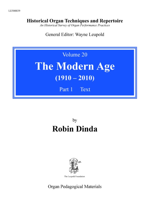 Historical Organ Techniques and Repertoire - Volume 20: The Modern Age Part 1 (Text)