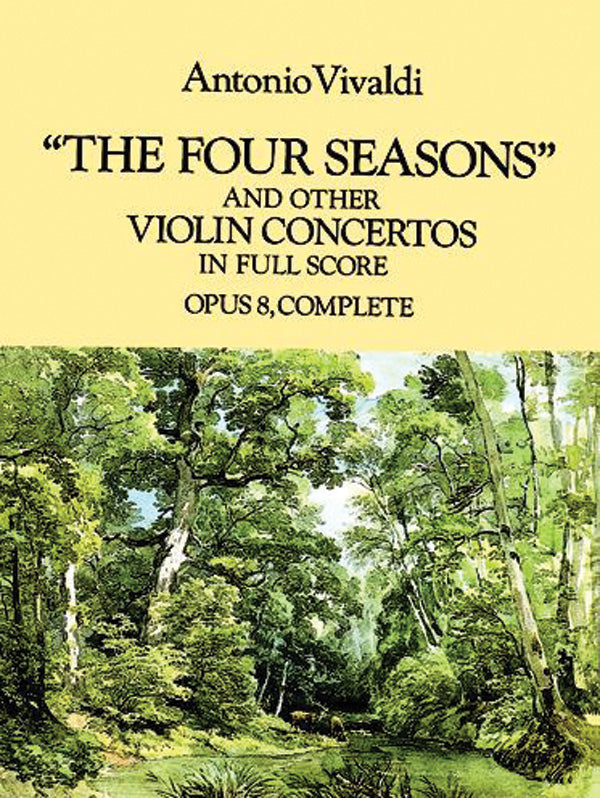 Vivaldi: The Four Seasons and Other Violin Concertos in Full Score, Op. 8