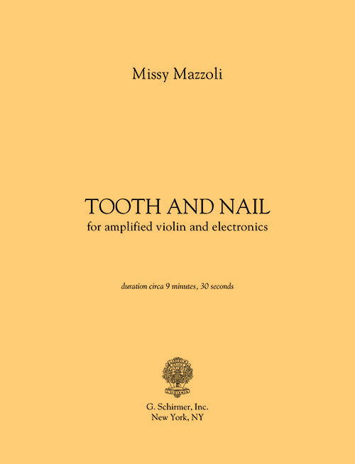 Mazzoli: Tooth and Nail (Version for Violin & Electronics)