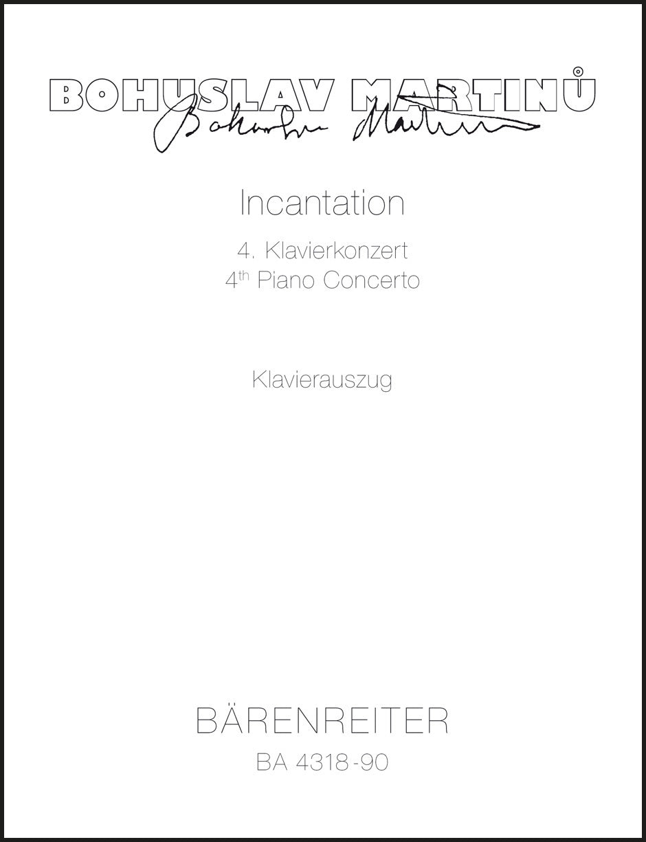 Martinů: Incantation (Piano Concerto No. 4)
