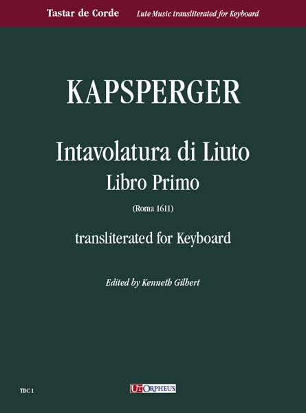Kapsperger: Intavolatura di Liuto. Libro Primo (Roma 1611) (trans. for keyboard)