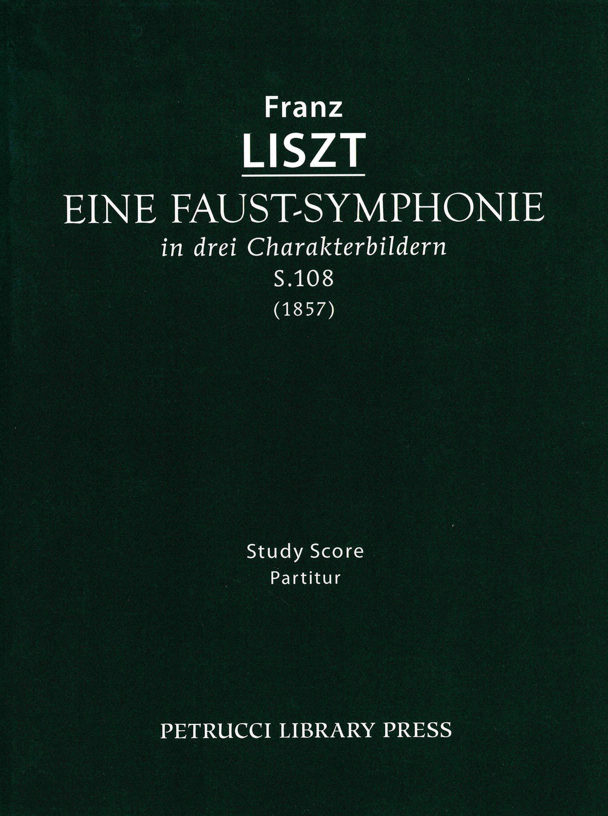 Liszt: Faust Symphony, S.108