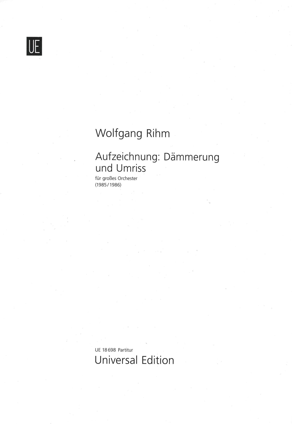 Rihm: Aufzeichnung: Dämmerung and Umriss