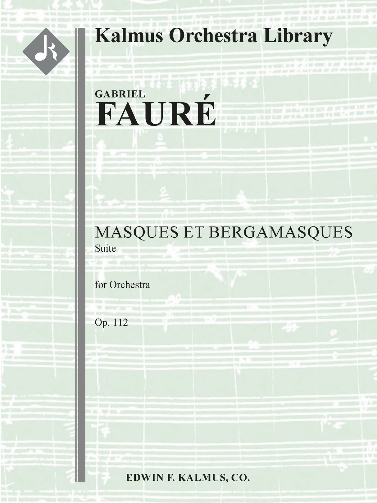 Fauré: Masques et bergamasques, Op. 112