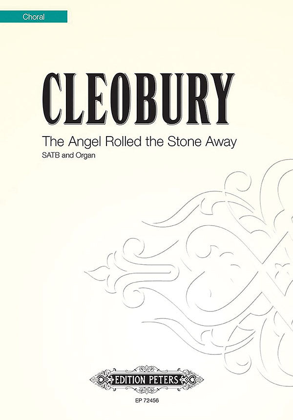Cleobury: The Angel Rolled the Stone Away
