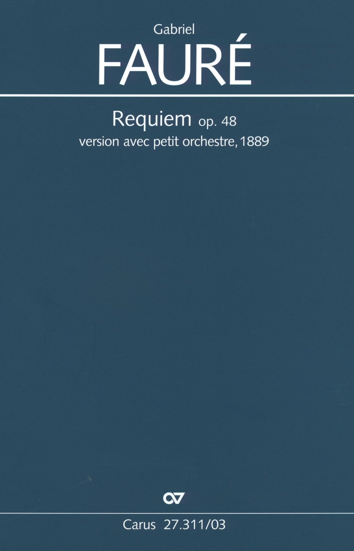 Fauré: Requiem, Op. 48 (Version of 1889)