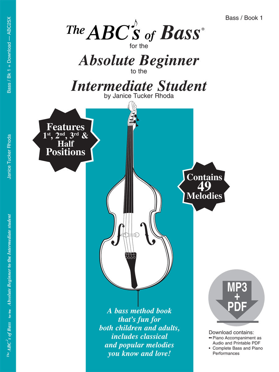 The ABCs of Bass - Book 1 (Absolute Beginner to Intermediate)
