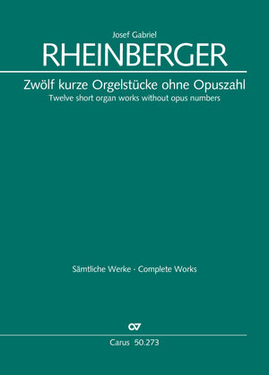 Rheinberger: 12 Short Organ Works, WoO