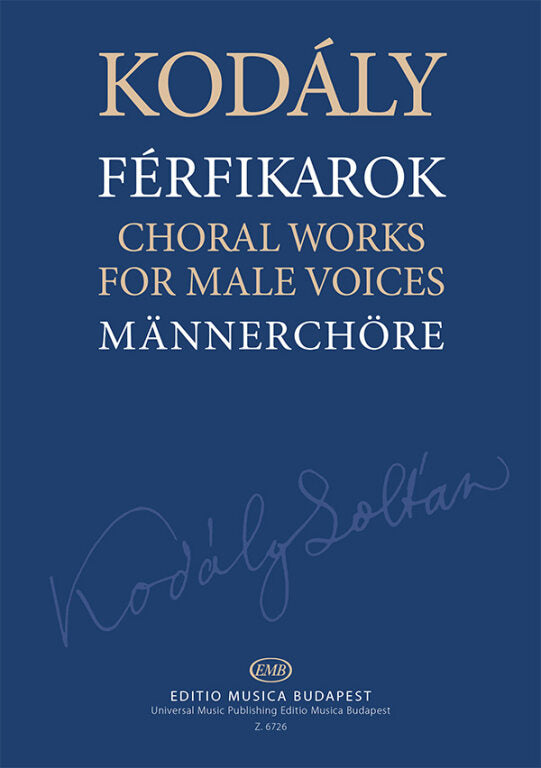 Kodály: Choral Works for Male Voices