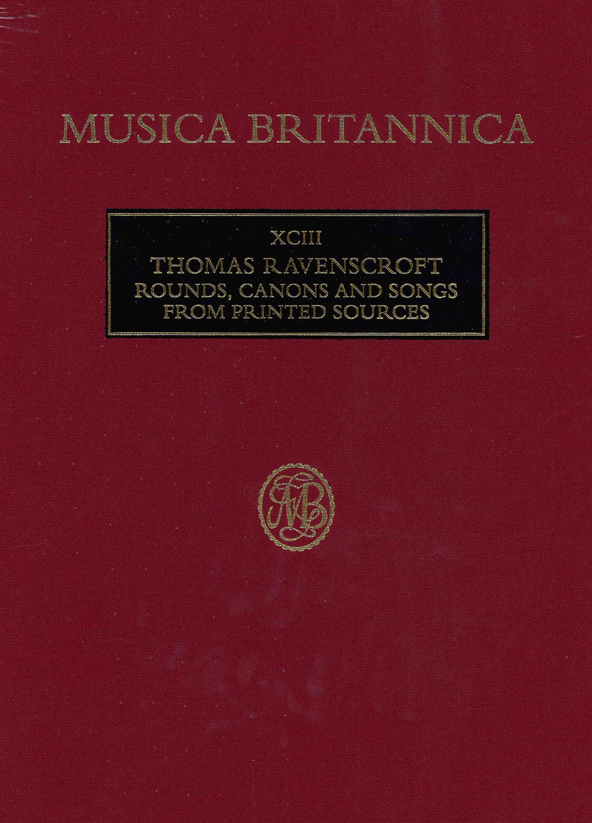Ravenscroft: Rounds, Canons and Songs from Printed Sources