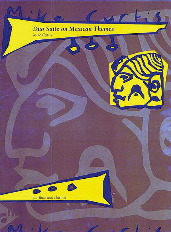 Curtis: Duo Suite on Mexican Themes for Flute and Clarinet