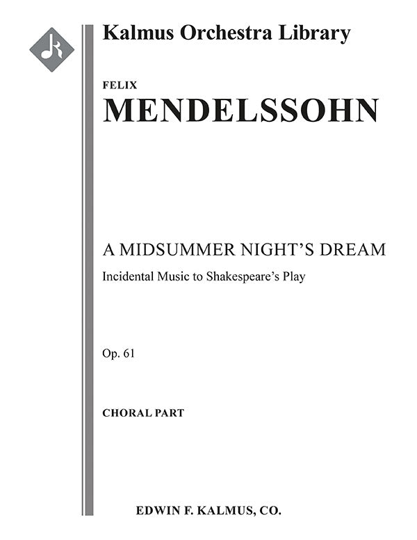 Mendelssohn: A Midsummer Night's Dream, MWV M 13, Op. 61