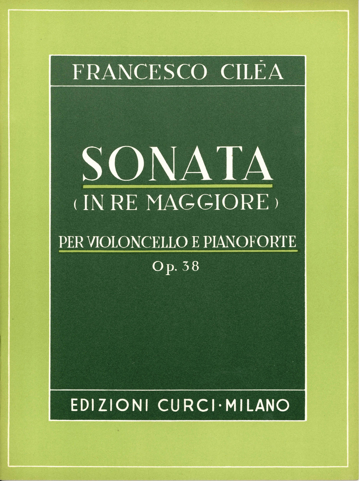 Cilea: Cello Sonata in D Major, Op. 38