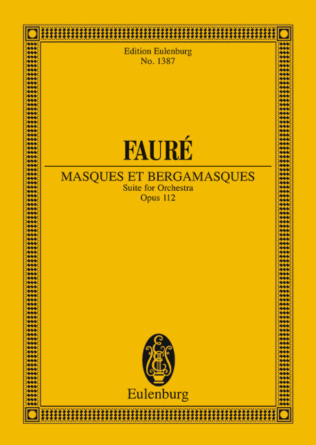 Fauré: Masques et Bergamasques, Op. 112