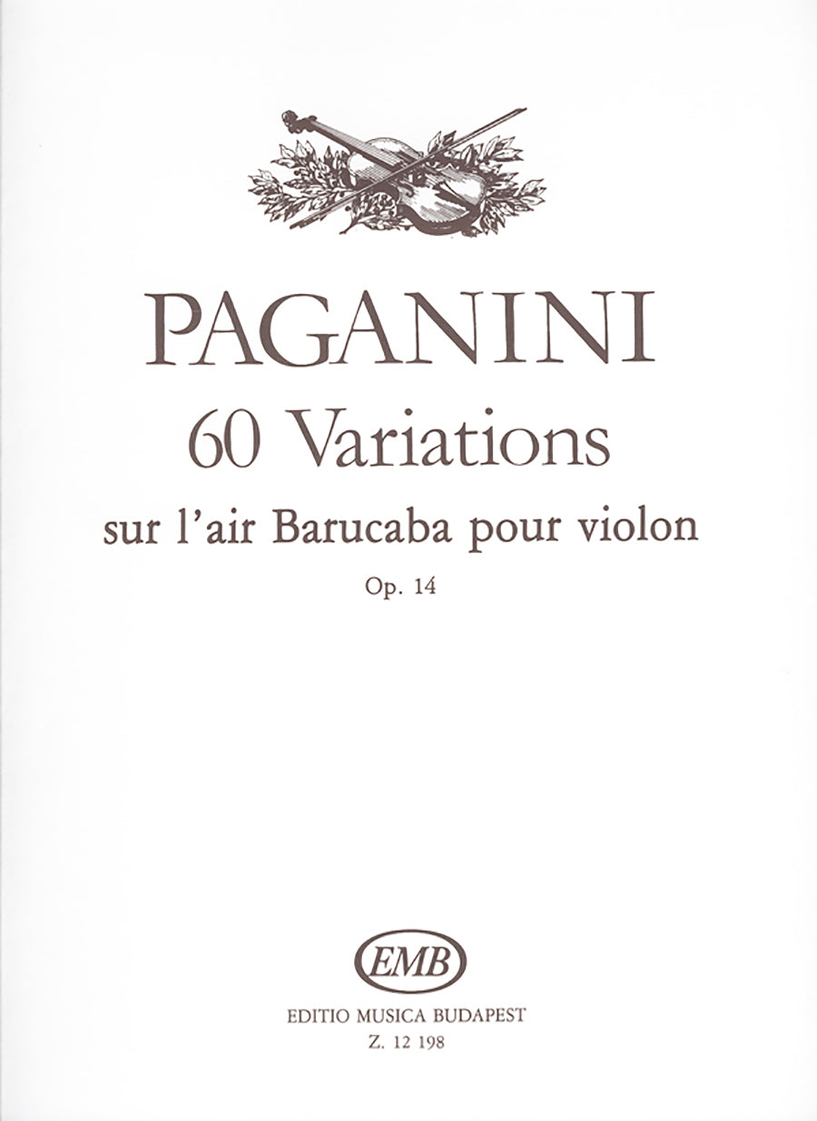 Paganini: 60 Variations on Barucaba, Op. 14
