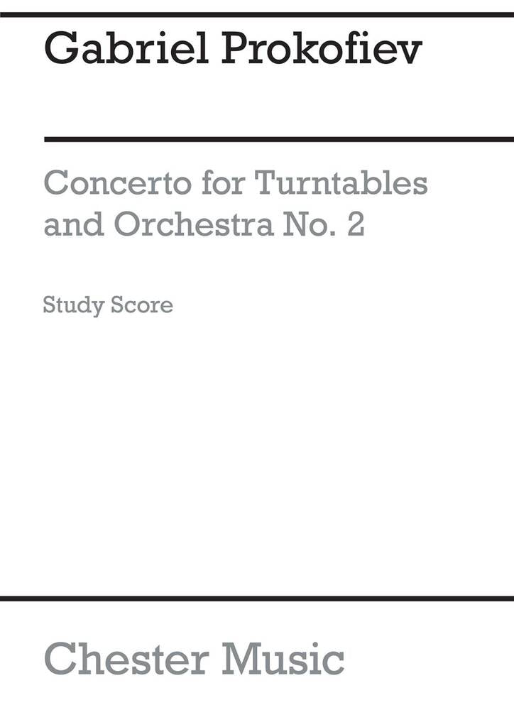 G. Prokofiev: Concerto No. 2 for Turntables and Orchestra