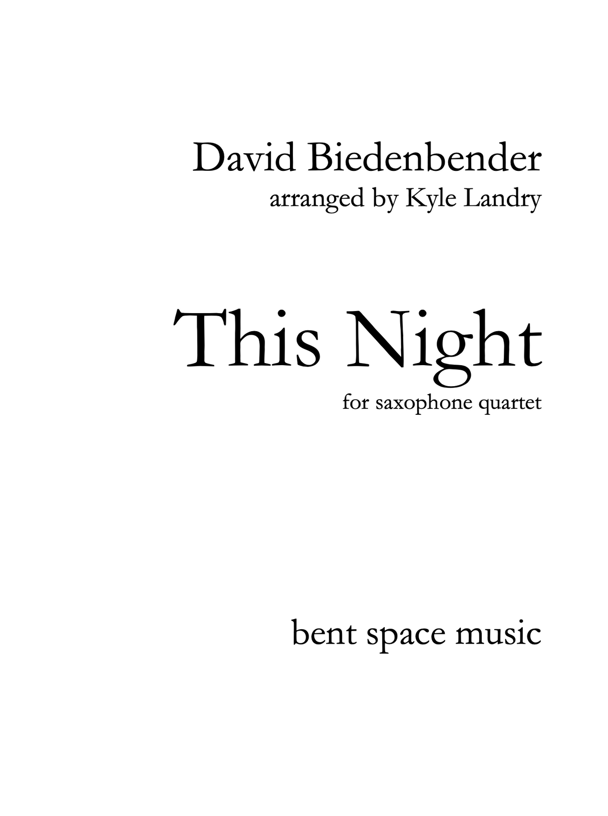 Biedenbender: This Night (arr. for sax quartet)