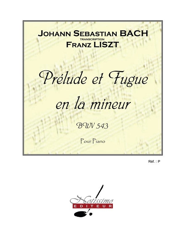 Bach-Liszt: Prelude & Fugue in A Minor, S. 462, No. 1