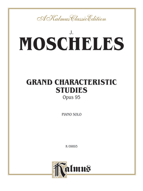 Moscheles: Grand Characteristic Studies, Op. 95