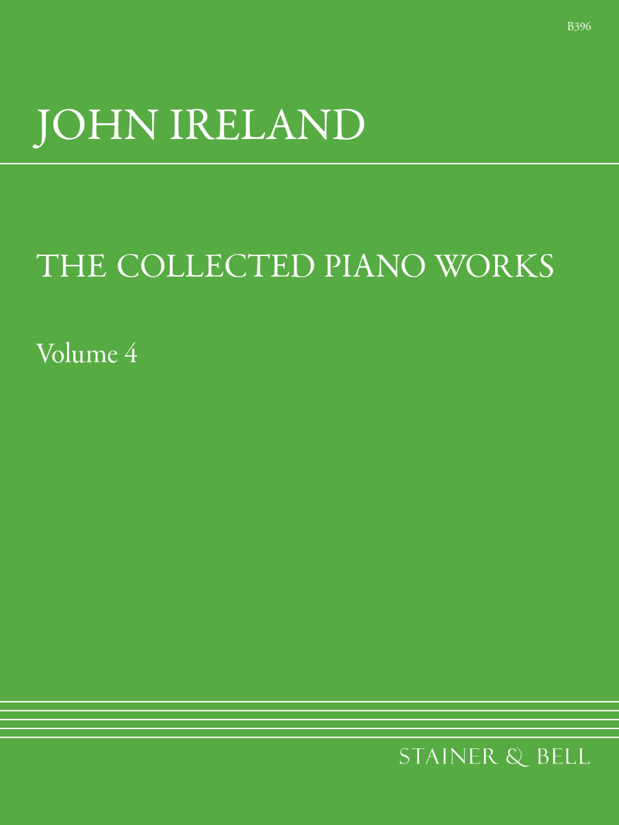 Ireland: The Collected Works for Piano - Volume 4