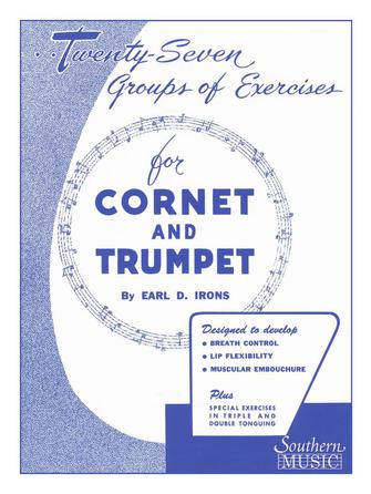 Irons: 27 Groups of Exercises for Cornet & Trumpet
