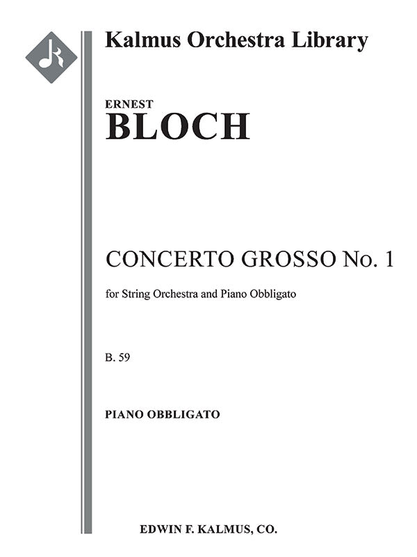 Bloch: Concerto Grosso No. 1 for String Orchestra and Piano Obbligato