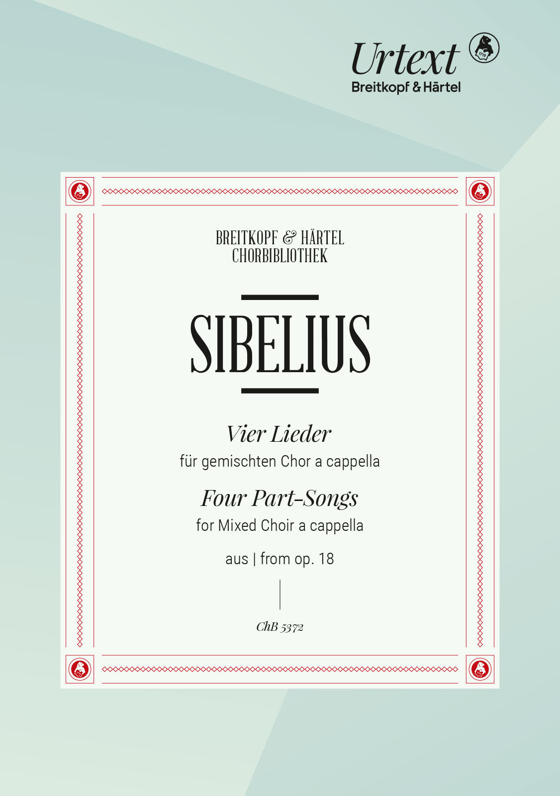 Sibelius: 4 Choruses from Op. 18 (Version for Mixed Choir)