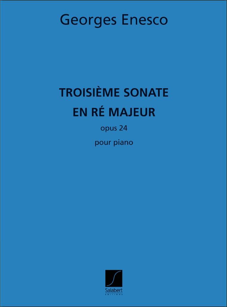 Enescu: Sonata 3 in D, Op. 24