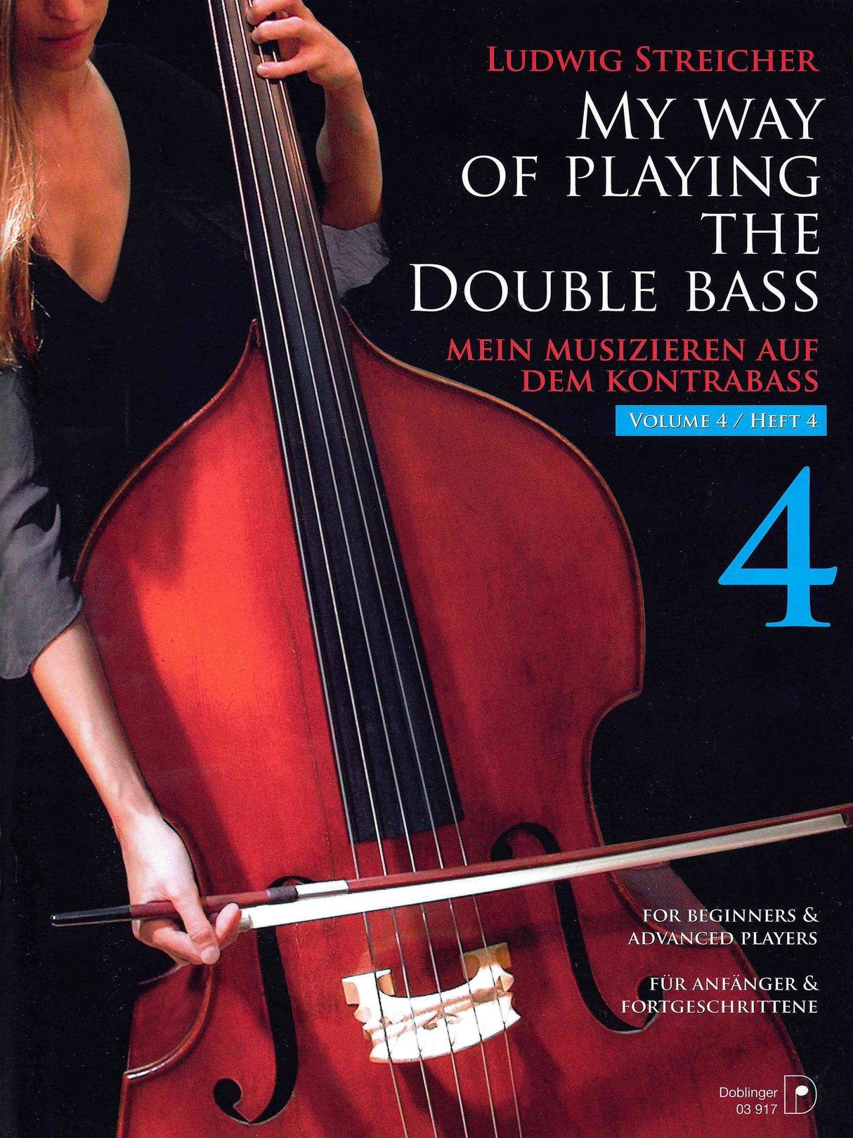 Streicher: My Way of Playing the Double Bass - Volume 4