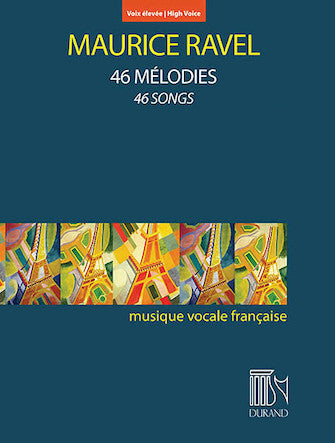 Ravel: 46 Mélodies